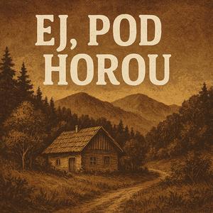 Ej, pod horou