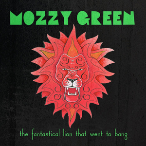 The Fantastical Lion That Went to Bang