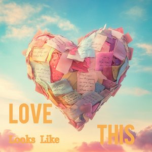 Love Looks Like This