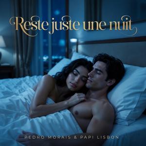 Reste juste une nuit (feat. Pedro Morais) (Sunshine Mix French)