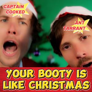 Your BOOTY Is Like CHRISTMAS
