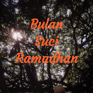 Bulan Suci Ramadhan