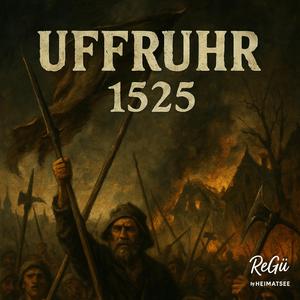Uffruhr 1525 (500 Jahre Bauernkrieg)
