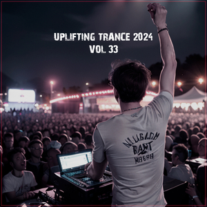 Uplifting Trance 2024, Vol. 33 (Emotional Trance Mix 2024)