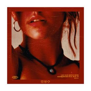 Love, Hate, Repeat (feat. Acefromhtown) (Real AF Remix) (Real AF Remix)