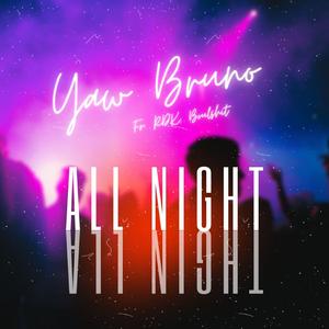 All Night (feat. RDK Boulshit)