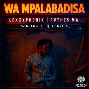 Wa Mpalabadisa (feat. Sabetha)