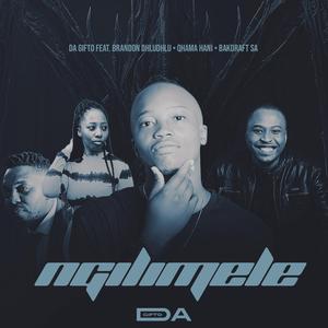 Ngilimele (feat. Brandon Dhludhlu, Qhama Hani & Bakdraft SA) (Reprise)