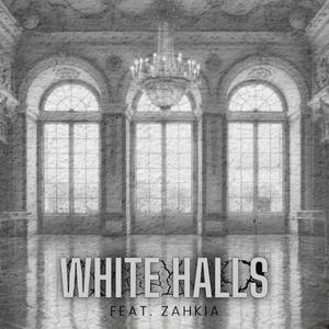 White Halls (feat. Zahkia)
