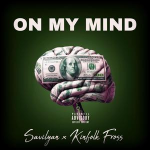 On My Mind (feat. Kinfolk Fross)