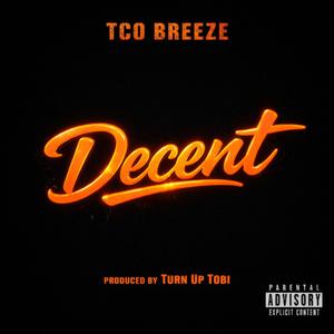 Decent (feat. Turn Up Tobi)