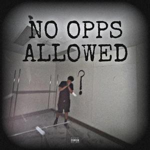 No Opps Allowed