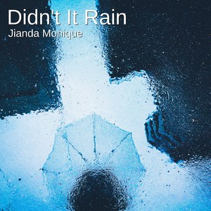 Didn't It Rain (Redux)