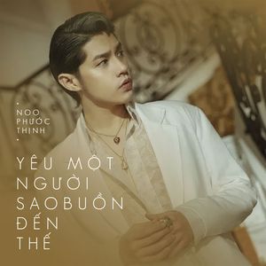 Yêu Một Người Sao Buồn Đến Thế