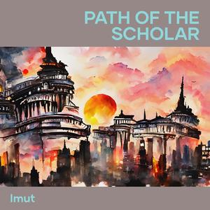 Path of the Scholar