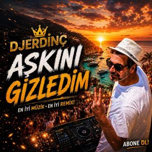 AŞKINI GİZLEDİM REMİX