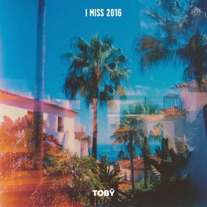 I Miss 2016