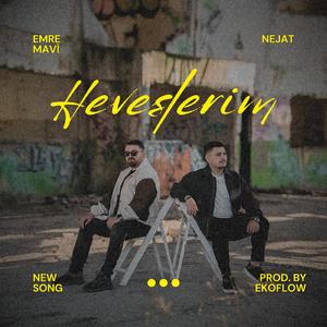 Heveslerim (feat. Nejat)
