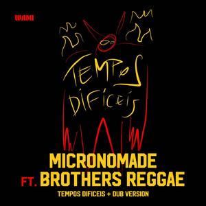Tempos Difíceis DUB (feat. Brothers Reggae)