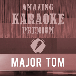 Major Tom (Premium Karaoke Version)