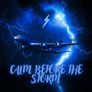 Calm Before The Storm