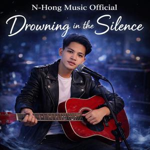 Drowning in the Silence – N-Hong Music Official (Official Music Video) | Emotional Sad Song 2026
