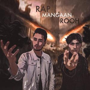 Rap Mangaan Rooh (feat. Ehan)
