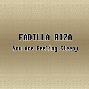 You Are Feeling Sleepy