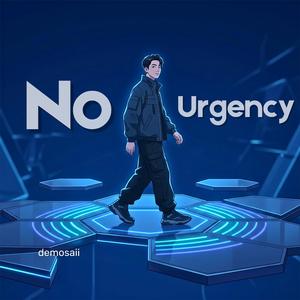No Urgency