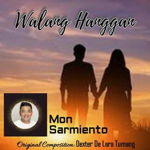 WALANG HANGGAN (feat. Mon Sarmiento)