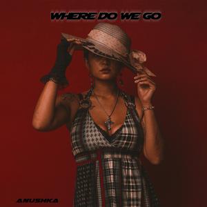 Where Do We Go