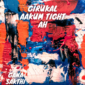 Girukal Aakum Tight Ah