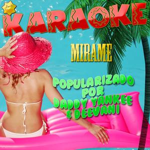 Mirame (Popularizado por Daddy Yankee & Deevani) [Karaoke Version]
