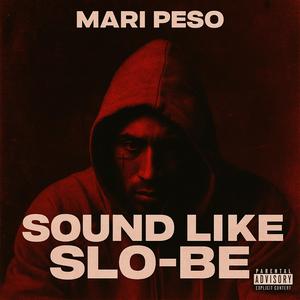Sound Like Slo-Be