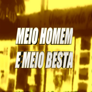 Meio Homem e Meio Besta (Garfiel)
