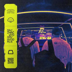 DAJ ZNAĆ (WYDDMY REMIX)