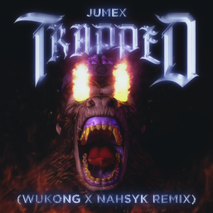 Trapped (WUKONG x NAHSYK Remix)