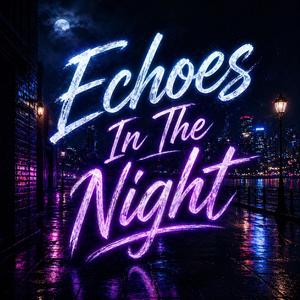 Echoes In The Night