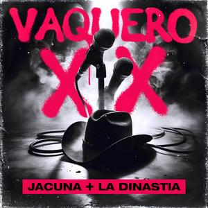 Vaquero XX (feat. La Dinastía)
