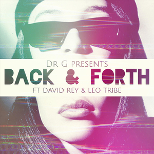 Back & Forth (feat. David Rey & Leo Tribe)