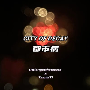 CITY OF DECAY都市病