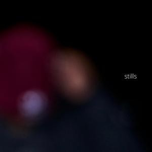 stills
