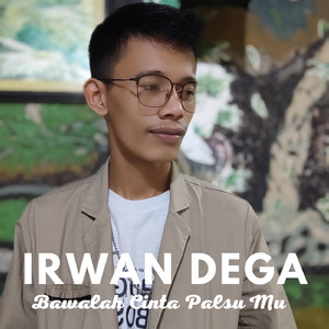 Bawalah Cinta Palsumu