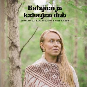 Katajien ja koivujen dub (feat. Sakari Kukko)