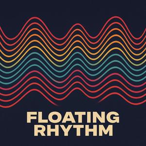 Floating Rythm