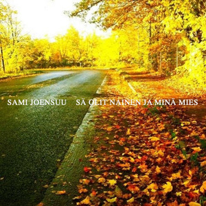 Sä olit nainen ja minä mies