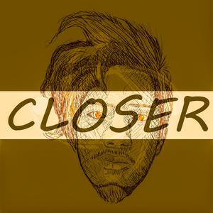 Closer