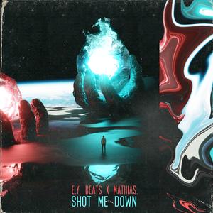 Shot Me Down
