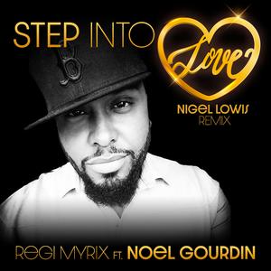 STEP INTO LOVE (feat. Noel Gourdin) (Nigel Lowis Remix) (Nigel Lowis Remix)
