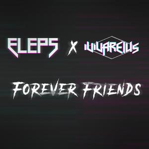 Forever Friends (feat. Eleps)